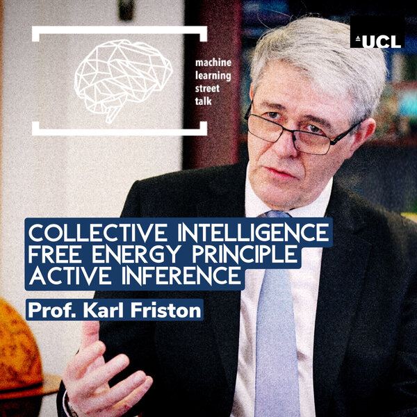 #106 - Prof. KARL FRISTON 3.0 - Collective Intelligence [Special Edition]