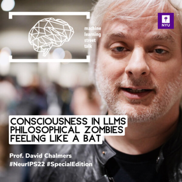 #90 - Prof. DAVID CHALMERS - Consciousness in LLMs [Special Edition]