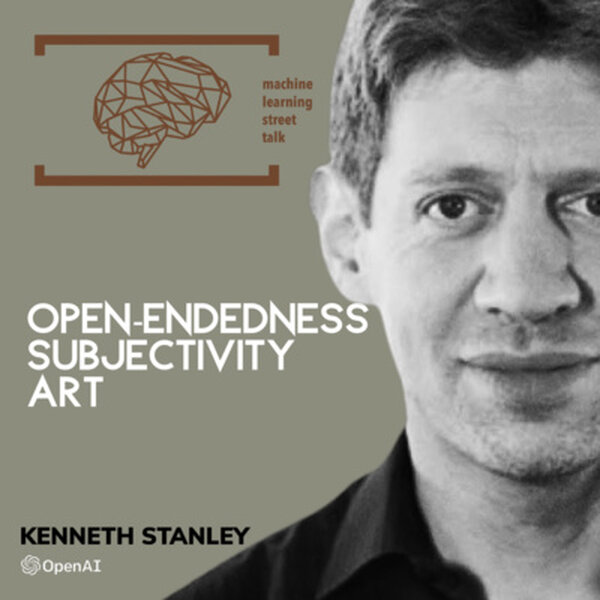 #72 Prof. KEN STANLEY 2.0 - On Art and Subjectivity [UNPLUGGED]