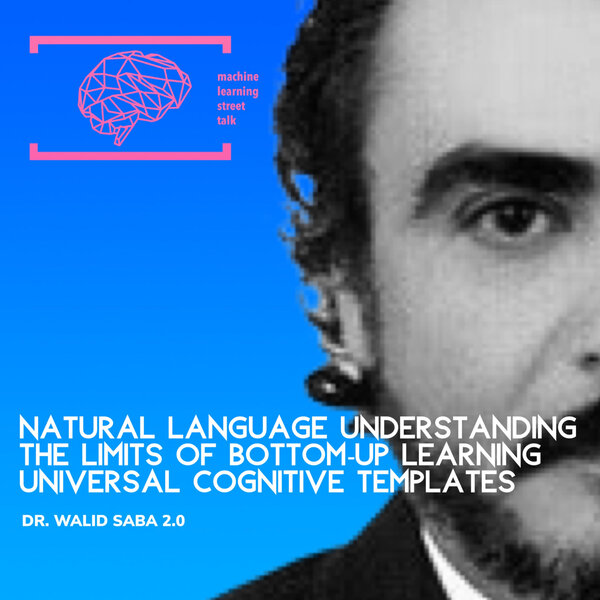 #68 DR. WALID SABA 2.0 - Natural Language Understanding [UNPLUGGED]
