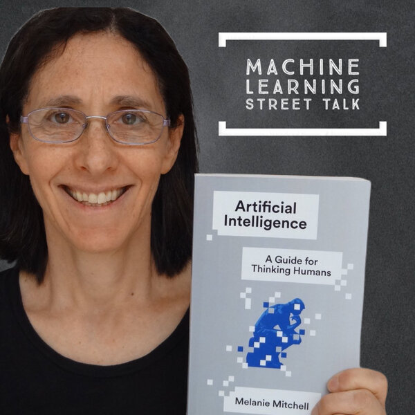 #57 - Prof. Melanie Mitchell - Why AI is harder than we think