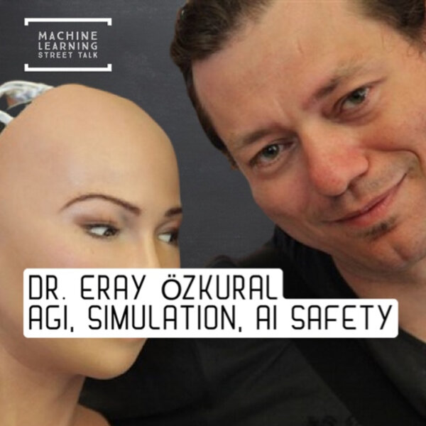 #034 Eray Özkural- AGI, Simulations & Safety