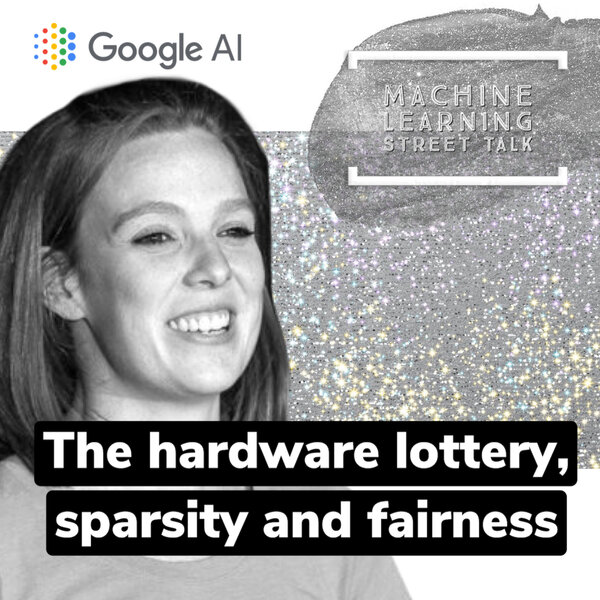 Sara Hooker - The Hardware Lottery, Sparsity and Fairness