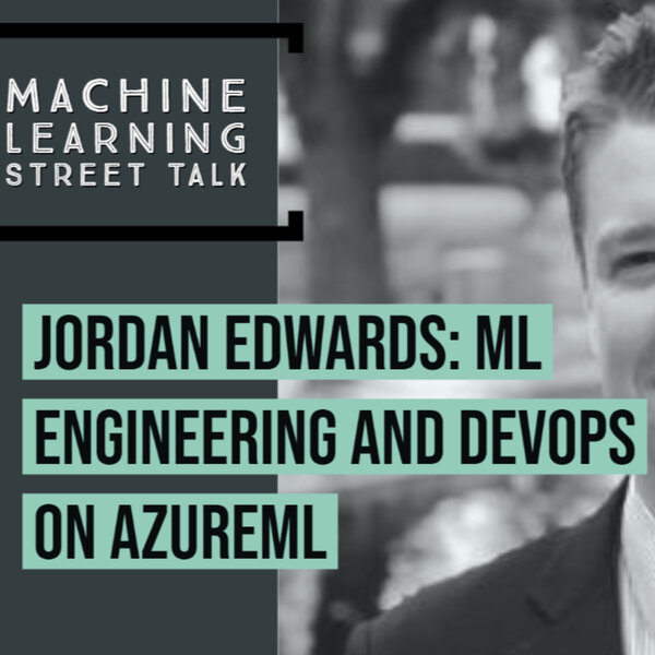 Jordan Edwards: ML Engineering and DevOps on AzureML