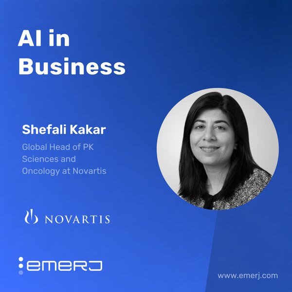 AI Improving Dose Decisions and Patient Outcomes in Oncology- with Shefali Kakar of Novartis