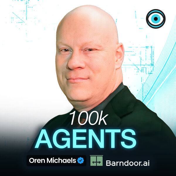 Every Enterprise Is About to Have a 100,000 Agent Problem | Oren Michaels of Barndoor AI