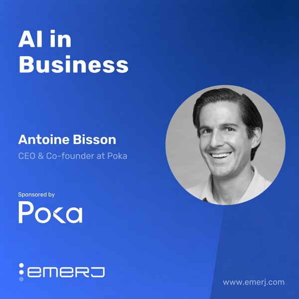 How Industrial Leaders Are Redefining AI for the Factory Floor - with Antoine Bisson of Poka