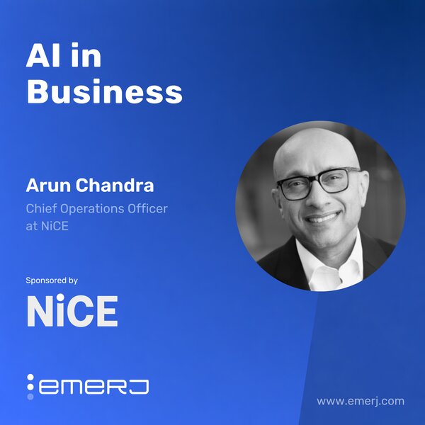 Scaling Agentic Automation With Open Architecture - with Arun Chandra of NICE