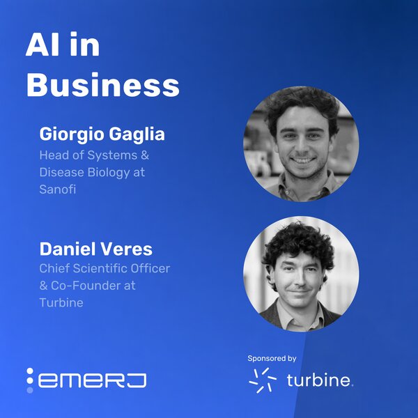 Turning Biological Complexity into R&D Advantage with Virtual Cells - with Giorgio Gaglia of Sanofi & Daniel Veres of Turbine