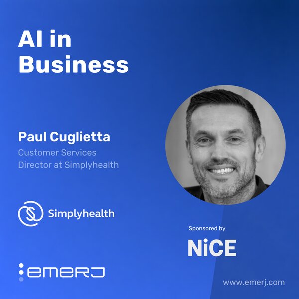 Inside the Shift Toward Smarter Automated CX - with Paul Cuglietta of Simplyhealth