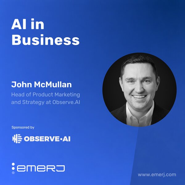 What Shared Intelligence Really Fixes in Enterprise AI - with John McMullan of Observe.ai